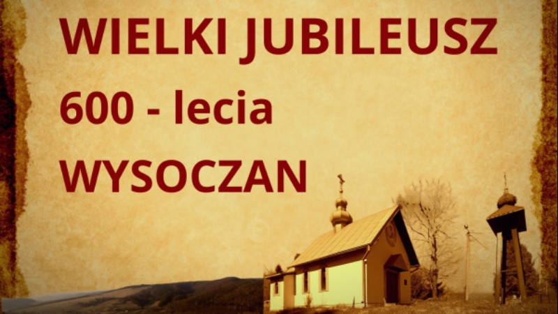UROCZYSTOŚCI 600-LECIA WYSOCZAN 